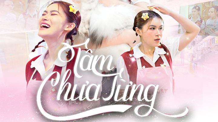 Series Tâm Chưa Từng